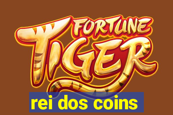 rei dos coins